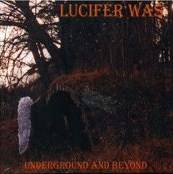 Lucifer Was : Underground and Beyond